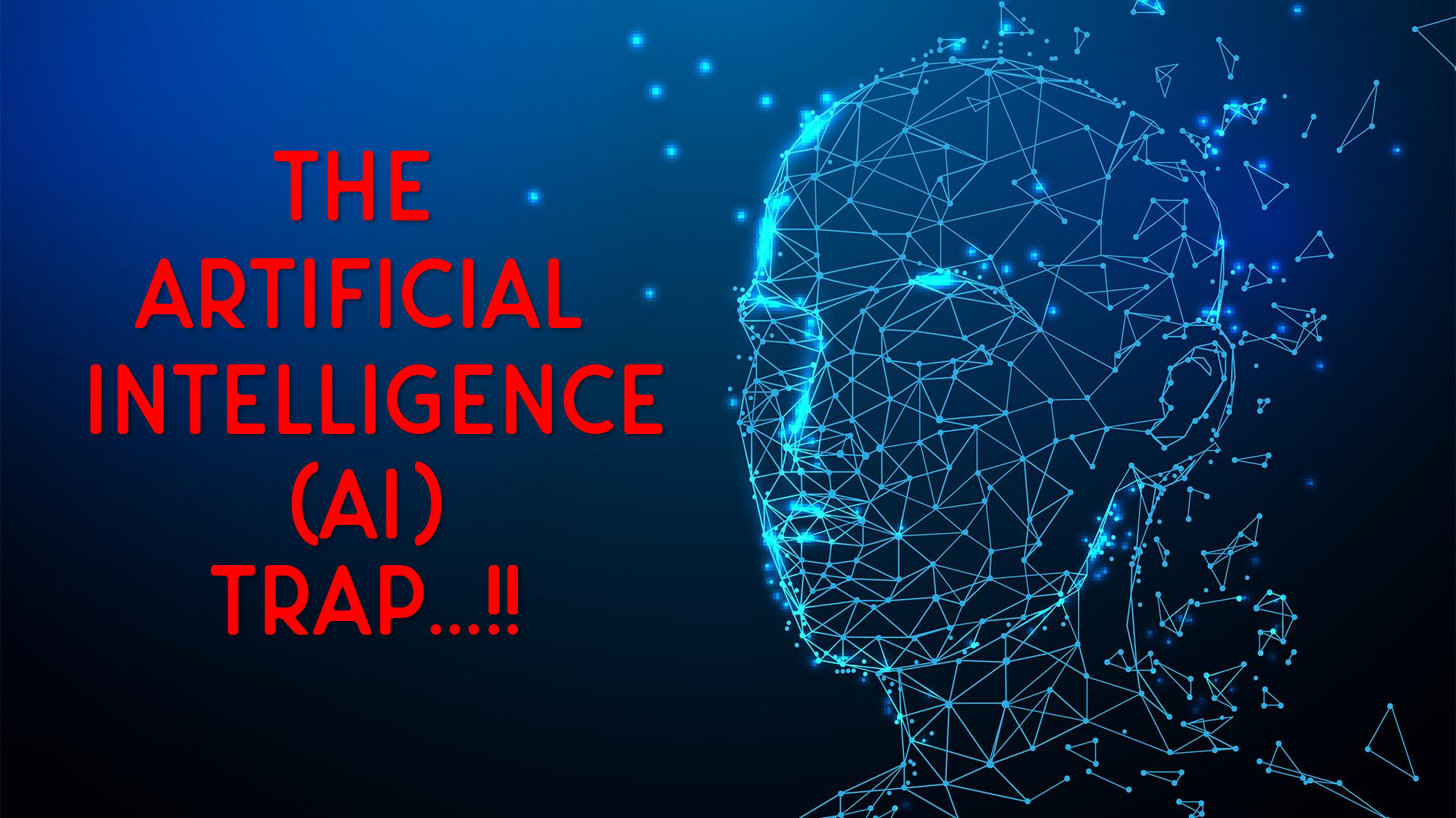 The Artificial intelligence (AI) Trap...!!