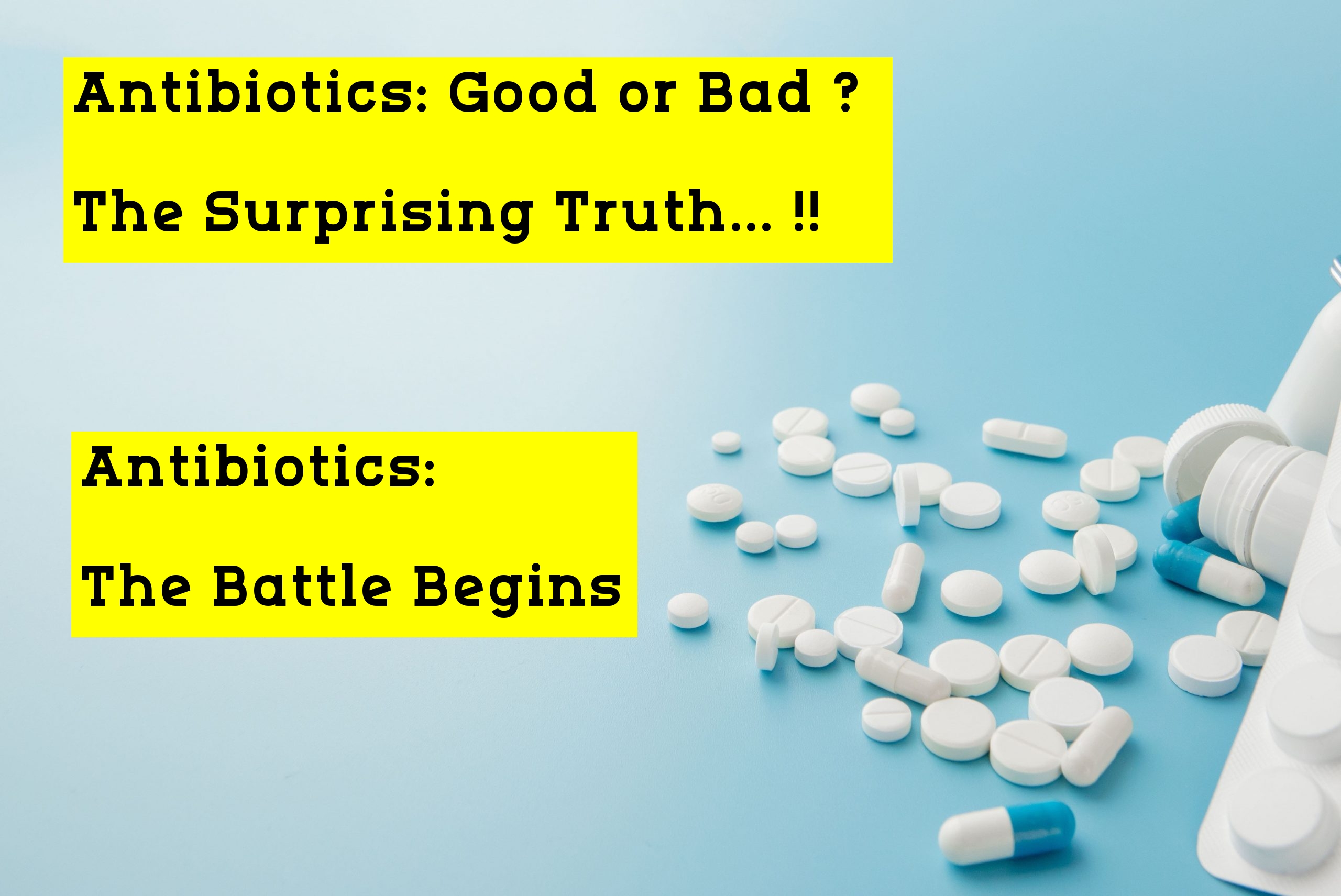 Antibiotics: Good or Bad ? The Surprising Truth... !!